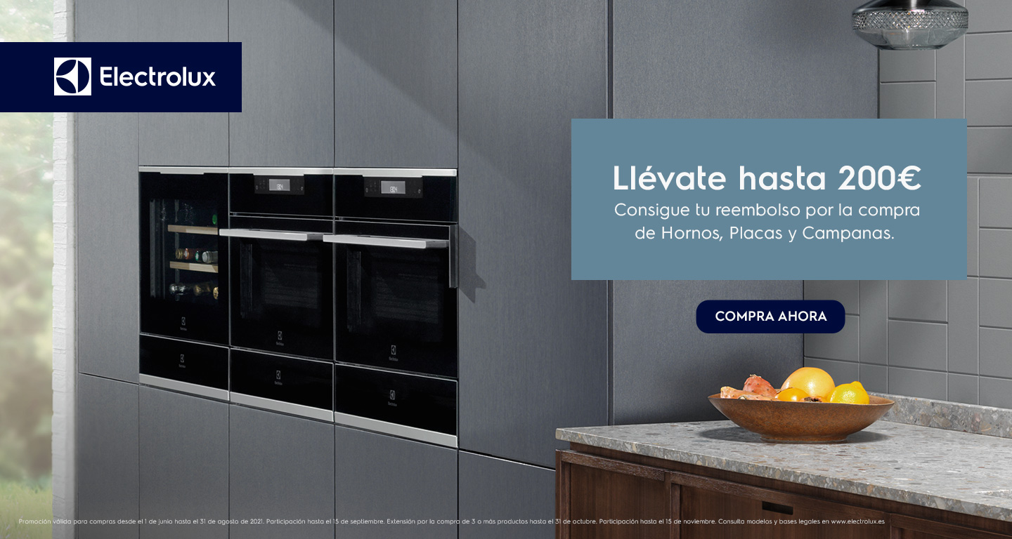 Compra tu electrodoméstico de cocina Electrolux y consigue hasta 200 euros de reembolso