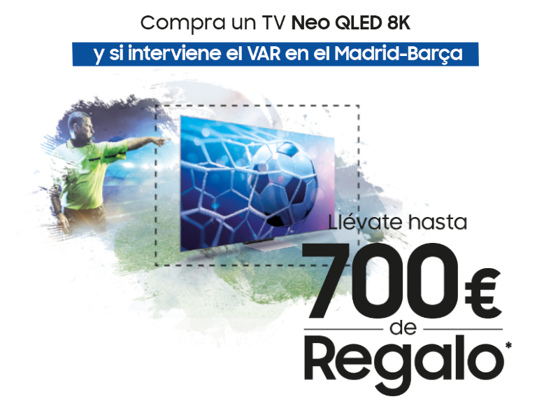 Compra un TV Neo QLED 8K y  llévate hasta 700€ de regalo